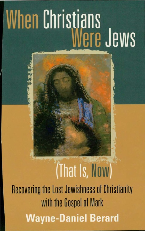 When Christians Were Jews (That Is, Now)